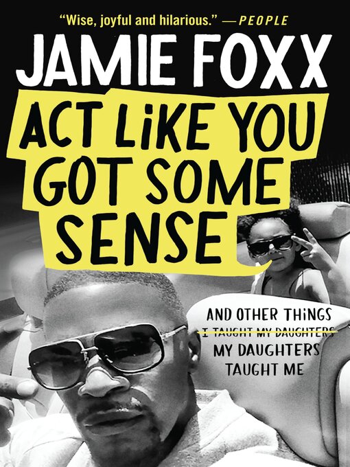 Title details for Act Like You Got Some Sense by Jamie Foxx - Wait list